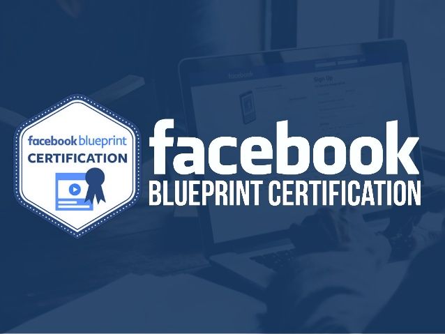 Facebook Blueprint là gì? Tại sao phải cần có chứng chỉ Facebook Blueprint Certification